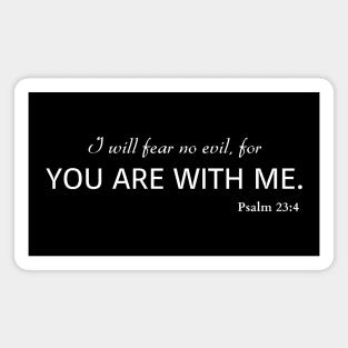 You are with me Psalm 23:4 Christian Magnet